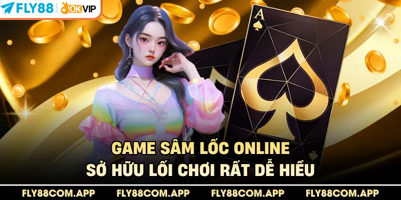 Game sâm lốc online sở hữu lối chơi rất dễ hiểu