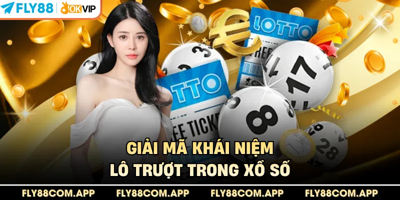 Giải mã khái niệm lô trượt trong xổ số