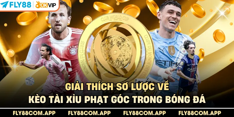 Giải thích sơ lược về kèo tài xỉu phạt góc trong bóng đá