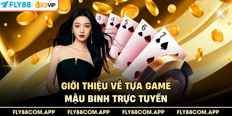 Giới thiệu về tựa game mậu binh trực tuyến