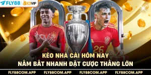 Kèo Nhà Cái Hôm Nay - Nắm Bắt Nhanh Đặt Cược Thắng Lớn