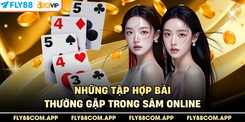 Những tập hợp bài thường gặp trong sâm online