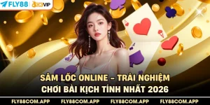 Sâm Lốc Online - Trải Nghiệm Chơi Bài Kịch Tính Nhất 2026