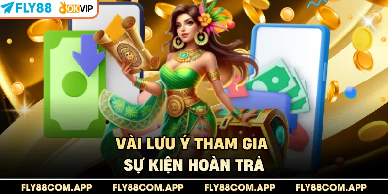 Vài lưu ý tham gia sự kiện hoàn trả